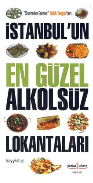 Sonradan Gurme Salih Zengin'den İstanbul'un En Güzel Alkolsüz Lokantaları, Salih Zengin