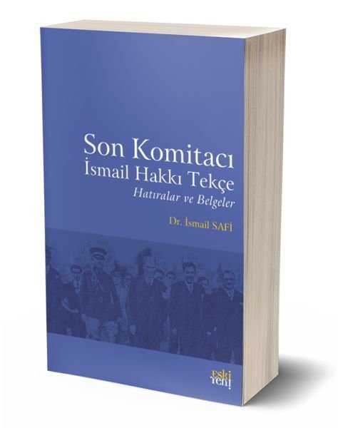 Son Komitacı İsmail Hakkı Tekçe, İsmail Safi