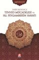 Tarih Boyunca Tevhid Mücadelesi ve Hz. Peygamberin Hayatı