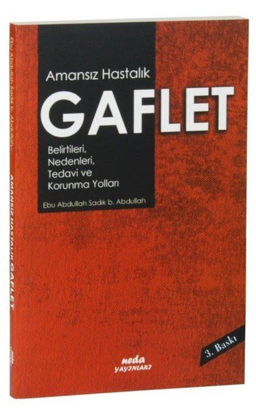 Amansız Hastalık Gaflet; Belirtileri, Nedenleri, Tedavi ve Korunma Yol, Neda Yayınları
