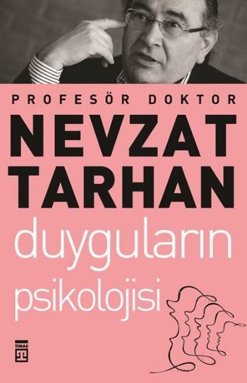 Duyguların Psikolojisi ve Duygusal Zeka, Nevzat Tarhan