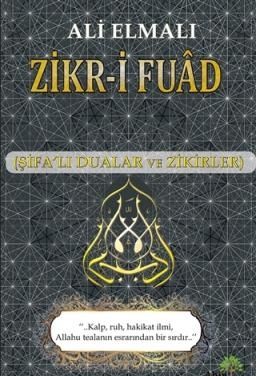 Zikr-i Fuad, Şifalı Dualar ve Zikirler, Ali Elmalı