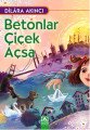 Betonlar Çiçek Açsa, Dilara Akıncı