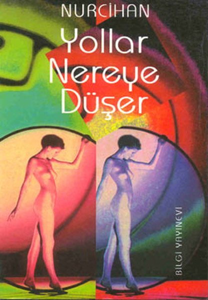Yollar Nereye Düşer, Nurcihan Doğuç
