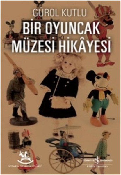 Bir Oyuncak Müzesi Hikayesi, Gürol Kutlu