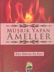 Müşrik Yapan Ameller (Cep Boy), Ebu Sehran Es-Suri, Neda Yayınları