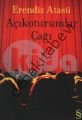 Açıkoturumlar Çağı, Erendiz Atasü
