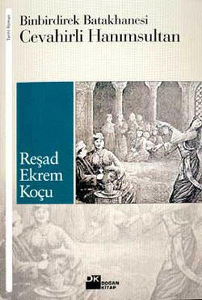 Binbirdirek Batakhanesi Cevahirli Hanımsultan, Reşad Ekrem Koçu, Doğan Kitap