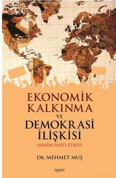 Ekonomik Kalkınma Ve Demokrasi İlişkisi, İşaret Yayınları