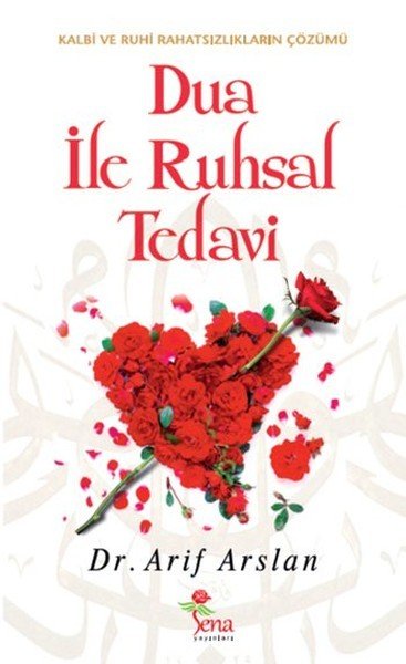 Dua İle Ruhsal Tedavi, Arif Arslan, Sena Yayınları