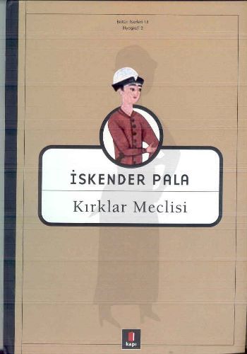 Kırklar Meclisi, İskender Pala