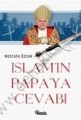 İslamın Papaya Cevabı