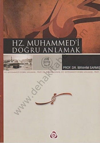 Hz. Muhammedi Doğru Anlamak, İbrahim Sarmış