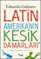 Latin Amerikanın Kesik Damarları, Eduardo Galeano