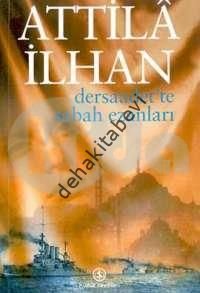 Dersaadet'te Sabah Ezanları, Attila İlhan