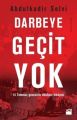 Darbeye Geçit Yok, Abdulkadir Selvi