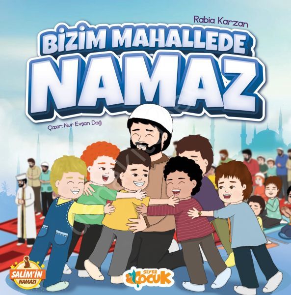 BİZİM MAHALLEDE NAMAZ