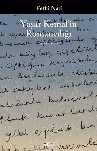 Yaşar Kemalin Romancılığı, Fethi Naci