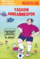 Yaşasın Anneannespor Anneannemizin Akıl Almaz Maceraları 8. Kitap, Muzaffer İzgü