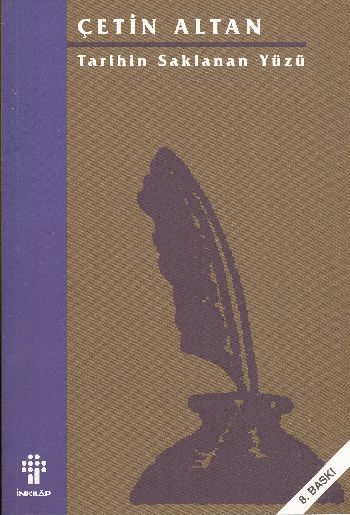 Tarihin Saklanan Yüzü, Çetin Altan