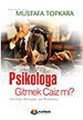 Psikologa Gitmek Caiz mi