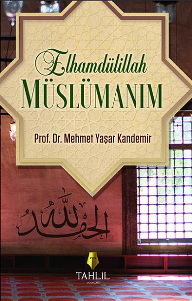Elhamdülillah Müslümanım, Mehmet Yaşar Kandemir