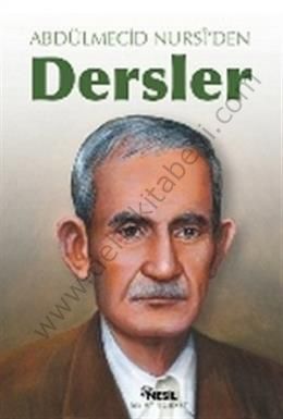 Abdülmecid Nursiden Dersler