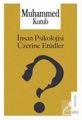 İnsan Psikolojisi Üzerine Etüdler, Prof. Muhammed Kutub, Risale Yayınları