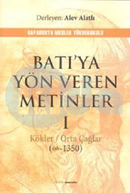 Batı'ya Yön Veren Metinler I, Alev Alatlı