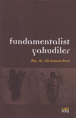 Fundamentalist Yahudiler, Ali Osman Kurt