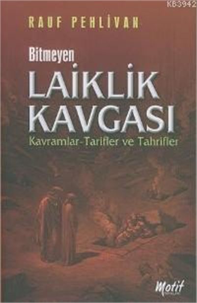 Bitmeyen Laiklik Kavgası, Rauf Pehlivan