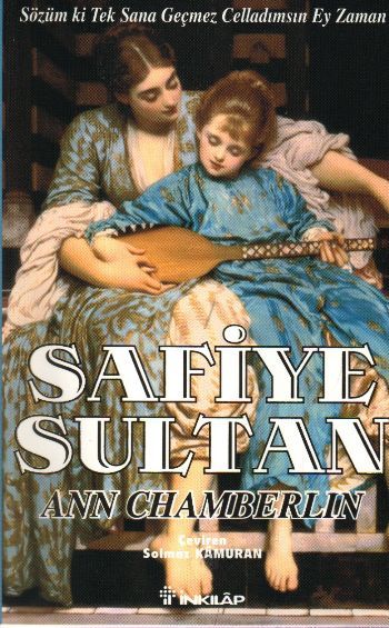 Safiye Sultan 3, Sözüm Ki Tek Sana Geçmez, Ann Chamberlin