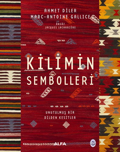 Kilimin Sembolleri - Ciltli, Ahmet Diler