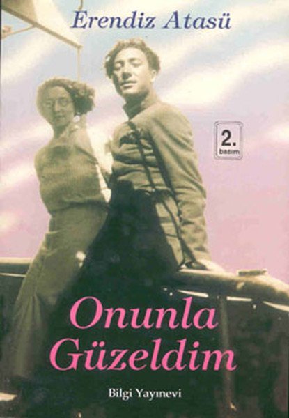 Onunla Güzeldim, Erendiz Atasü