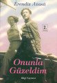 Onunla Güzeldim, Erendiz Atasü