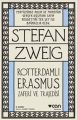 Rotterdamlı Erasmus, Stefan Zweig