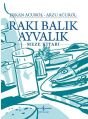 Rakı Balık Ayvalık, Arzu Acurol