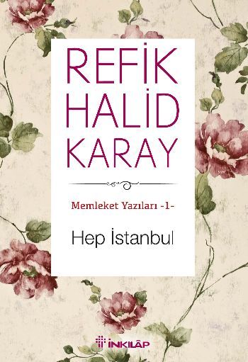 Hep İstanbul, 1, Refik Halid Karay