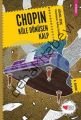 CHOPIN KÜLE DÖNÜŞEN KALP, Göknil Genç