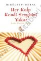 Her Kalp Kendi Sevgisini Yakar