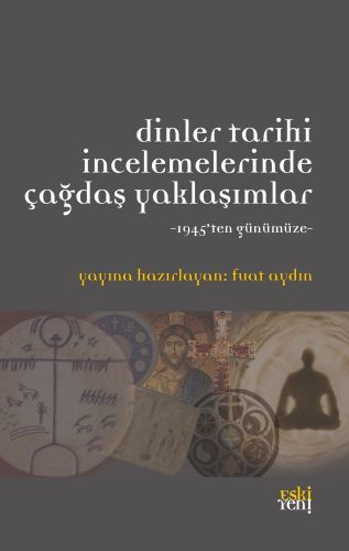 Dinler Tarihi İncelemelerinde Çağdaş Yaklaşımlar,