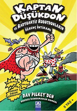 Kaptan Düşükdon ve Radyoaktif Robotdonların İğrenç İntikamı - Dav Pilkey