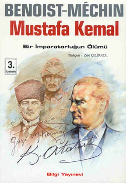 Mustafa Kemal Bir İmparatorluğun Ölümü,