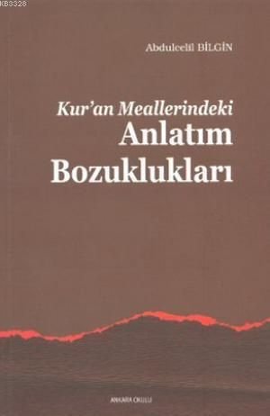 Kur`An Meallerindeki Anlatım Bozuklukları, Ankara Okulu Yayınları