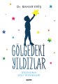 Gölgedeki Yıldızlar, Bahar Eriş