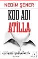 Kod Adı Atilla, Nedim Şener