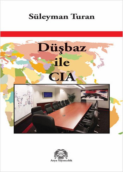 Düşbaz ile CIA, Süleyman Turan, Arya Yayıncılık