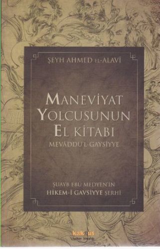 Maneviyat Yolcusunun El Kitabı, Şeyh Ahmed el-Alavi, Kaknüs Yayınları