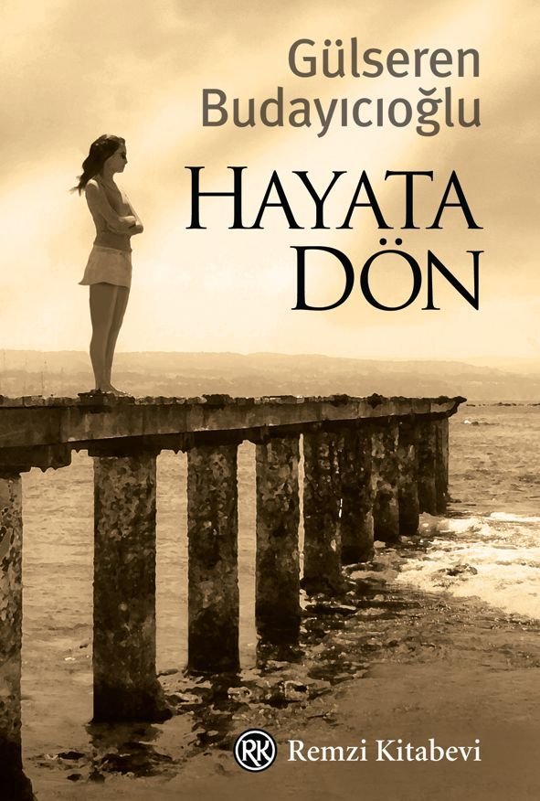 Hayata Dön, Dr. Gülseren Budayıcıoğlu, Remzi Kitabevi