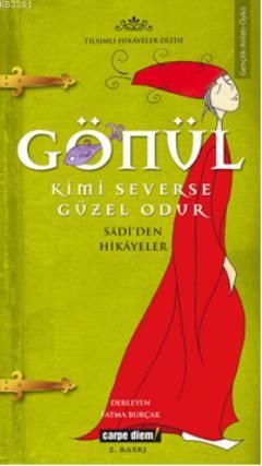 GÖNÜL KİMİ SEVERSE GÜZEL ODUR